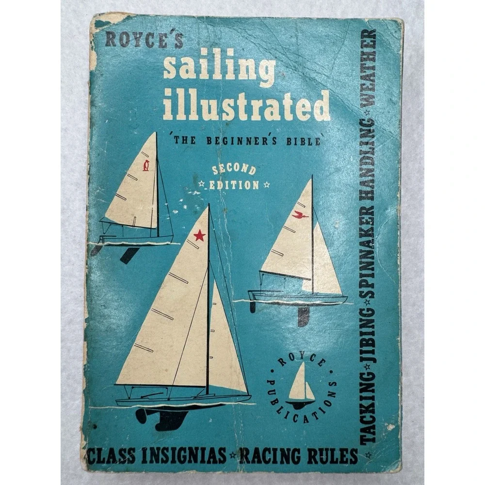 Vintage 1958 Royce's Sailing Illustrated 2nd Edition 5th Printing Sailboat Book